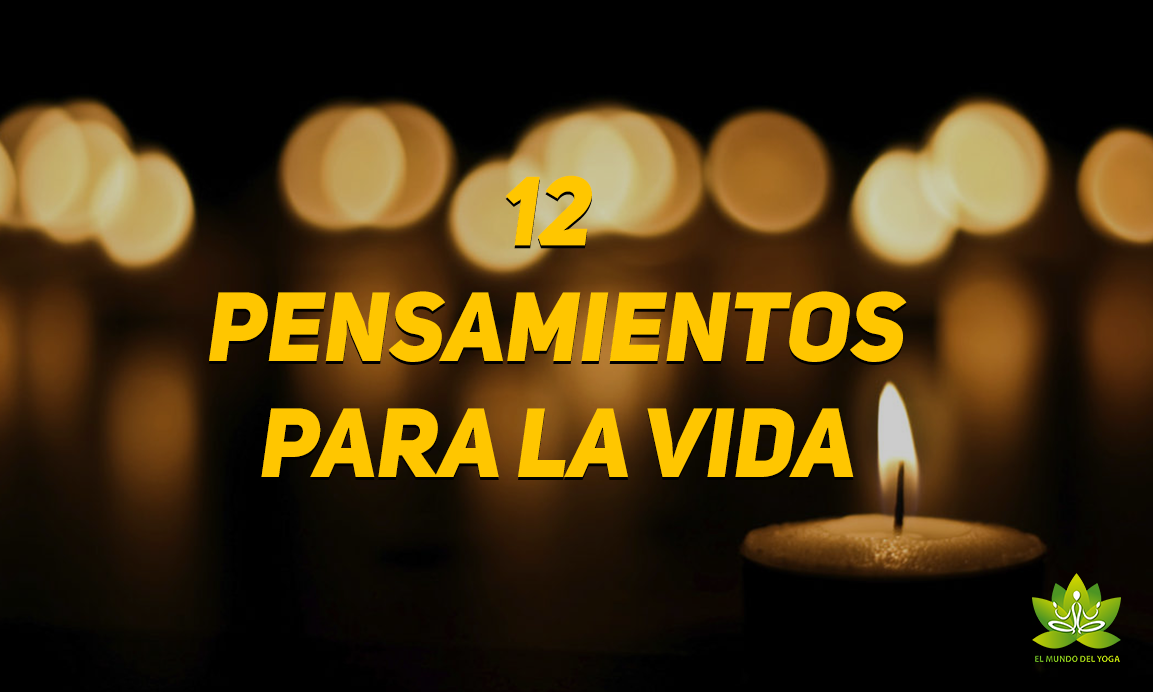 12 pensamientos para recordar en la vida