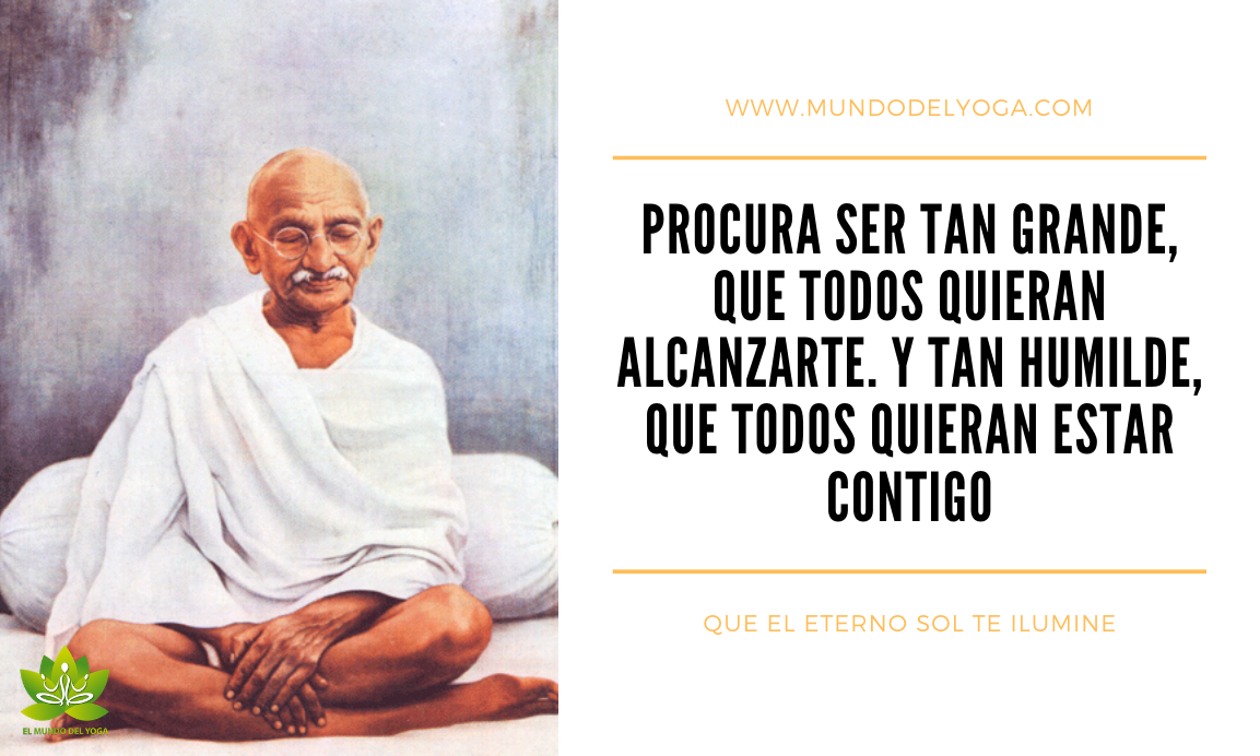 Ghandi y la humildad - El Mundo del Yoga